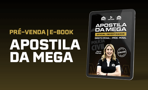 APOSTILA DA MEGA - PCPI - OFICIAL INVESTIGADOR (PÓS-EDITAL)