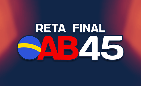 RETA FINAL OAB 45 - NOITE - TRANSMISSÃO AO VIVO (ONLINE)