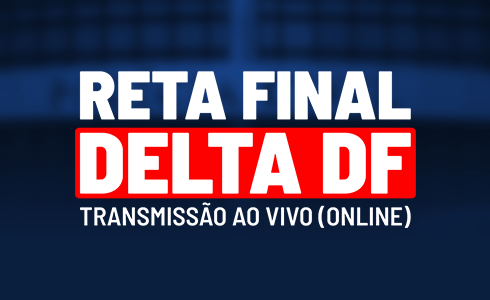 RETA FINAL DELTA DF - NOITE - ONLINE (AO VIVO)